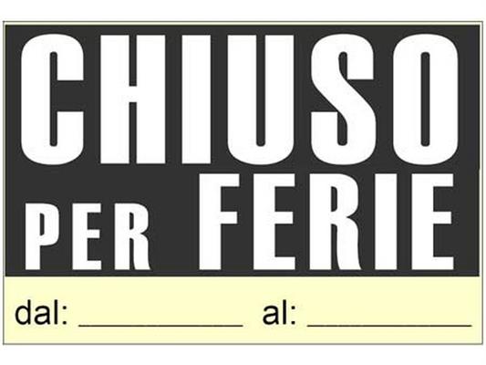 Cartello Chiuso per ferie 25 pezzi